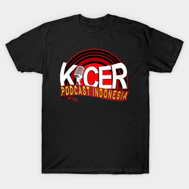 Kicer Podcast Indonesia T-Shirt by Kicer Podcast Indonesia